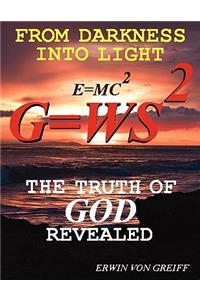 From Darkness into Light