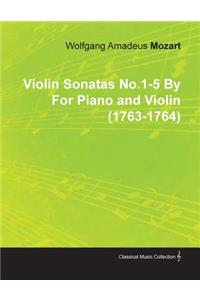Violin Sonatas No.1-5 by Wolfgang Amadeus Mozart for Piano and Violin (1763-1764)