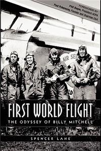 First World Flight: The Odyssey of Billy Mitchell