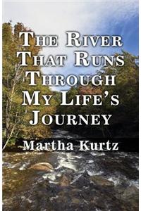 River That Runs Through My Life's Journey