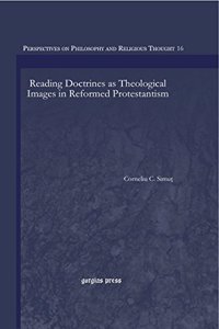 Reading Doctrines as Theological Images in Reformed Protestantism