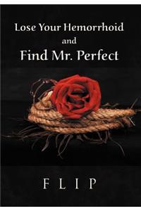 Lose Your Hemorrhoid and Find Mr. Perfect