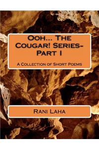 Ooh... The Cougar! Series- Part I