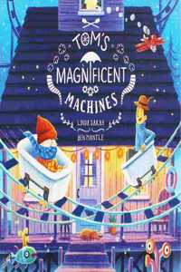 Tom's Magnificent Machines