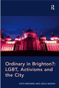 Ordinary in Brighton?: Lgbt, Activisms and the City