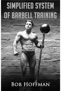 Bob Hoffman's Simplified System of Barbell Training