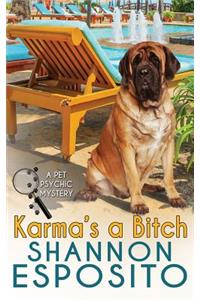 Karma's A Bitch (A Pet Psychic Mystery)