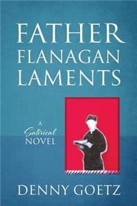 Father Flanagan Laments