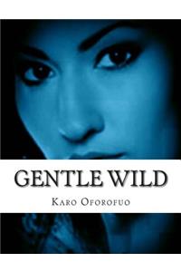 Gentle Wild