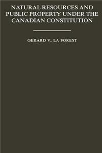 Natural Resources and Public Property Under the Canadian Constitution