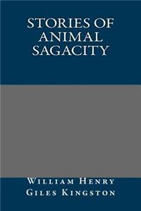 Stories of Animal Sagacity