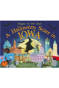 A Halloween Scare in Iowa: Prepare If You Dare