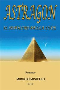 Astragon - Il sepolcro della luce