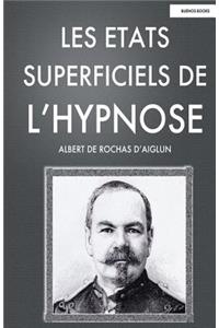 Les Etats Superficiels de l'Hypnose