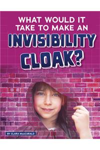 What Would It Take to Make an Invisibility Cloak?