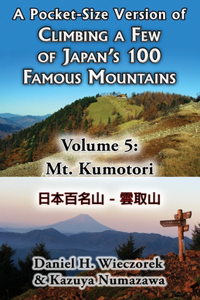 A Pocket-Size Version of Climbing a Few of Japan's 100 Famous Mountains - Volume 5