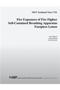 Fire Exposures of Fire Fighter Self-Contained Breathing Apparatus Facepiece Lenses