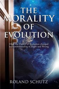 The Morality of Evolution
