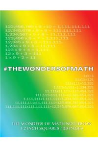 The Wonders of Math Notebook 1/2 inch squares 120 pages