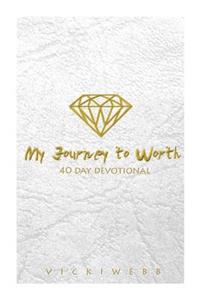 My Journey to Worth