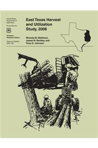 East Texas Harvest and Utilization Study, 2008