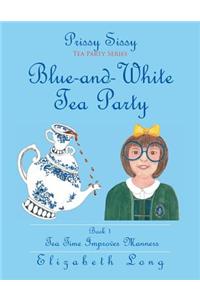 Prissy Sissy Tea Party Series Book 1 Blue-and-White Tea Party Tea Time Improves Manners