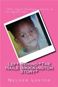 Left Behind *The Haile Brockington Story*