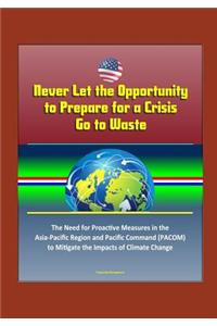 Never Let the Opportunity to Prepare for a Crisis Go to Waste