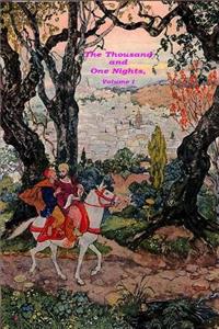 Thousand and One Nights, Volume 1