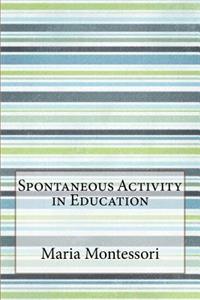 Spontaneous Activity in Education