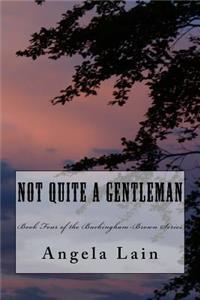 Not Quite a Gentleman