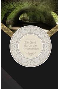 Ein Gang durch die Katakomben - Großdruck