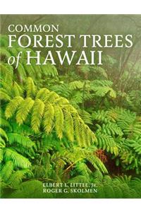 Common Forest Trees of Hawaii