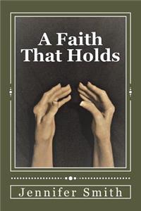 Faith That Holds