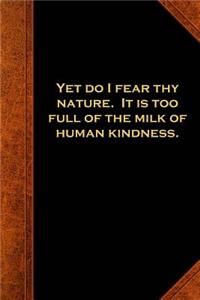 Shakespeare Quote Journal Fear Nature Milk Human Kindness