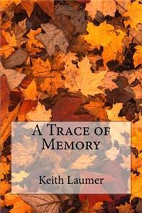 A Trace of Memory