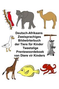 Deutsch-Afrikaans Zweisprachiges Bildwörterbuch der Tiere für Kinder Tweetalige Prentewoordeboek van Diere vir Kinders