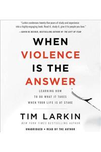 When Violence Is the Answer