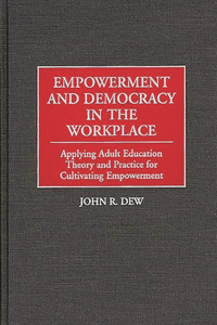 Empowerment and Democracy in the Workplace