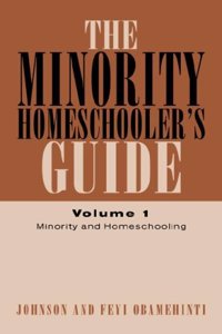 Minority Homeschooler's Guide Volume I