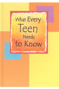 What Every Teen Needs to Know
