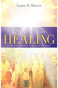 Exposed to Healing