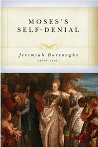 Moses' Self-Denial