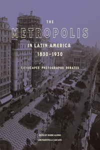 Metropolis in Latin America, 1830-1930