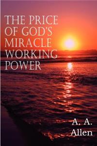 Price of God's Miracle Working Power