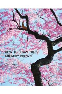 How to Draw Trees (Facsimile Reprint)