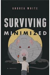 Surviving Minimized