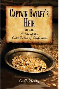 Captain Bayley's Heir