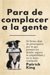 Para de complacer a la gente