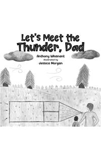 Let's Meet the Thunder, Dad